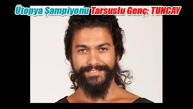 Tarsuslular hemşerisine destek çıktı ve Ütopya Şampiyonu Tuncay Oldu