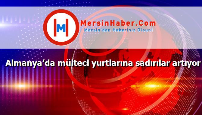 Almanya’da mülteci yurtlarına sadırılar artıyor