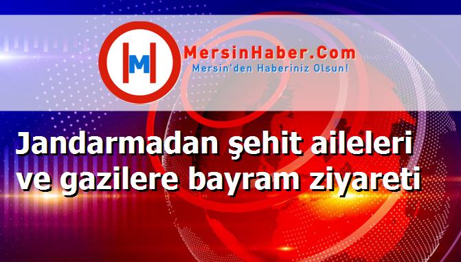 Jandarmadan şehit aileleri ve gazilere bayram ziyareti