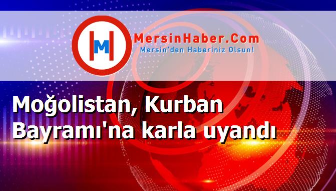 Moğolistan, Kurban Bayramı'na karla uyandı