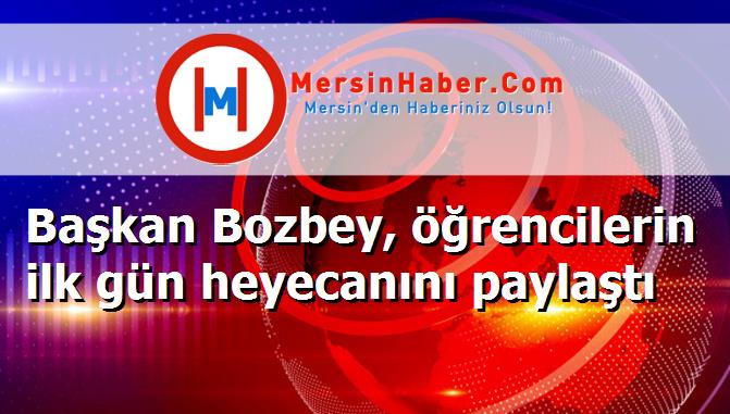 Başkan Bozbey, öğrencilerin ilk gün heyecanını paylaştı