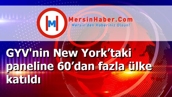 GYV'nin New York’taki paneline 60’dan fazla ülke katıldı