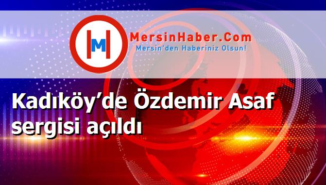 Kadıköy’de Özdemir Asaf sergisi açıldı