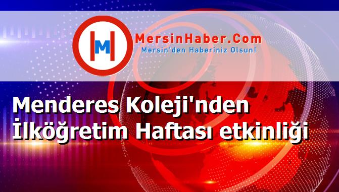 Menderes Koleji'nden İlköğretim Haftası etkinliği