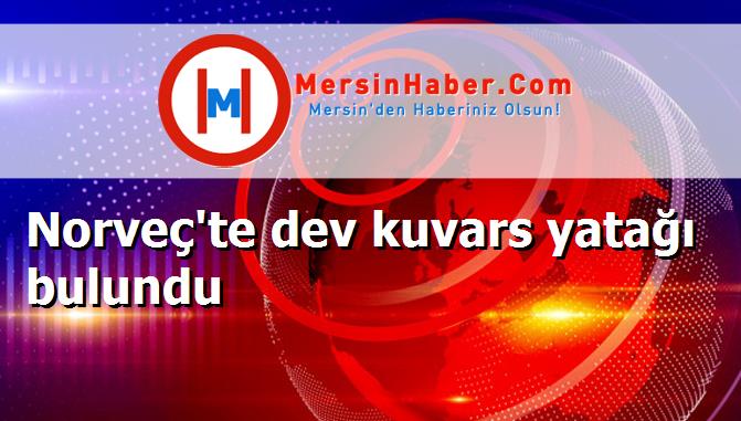 Norveç'te dev kuvars yatağı bulundu