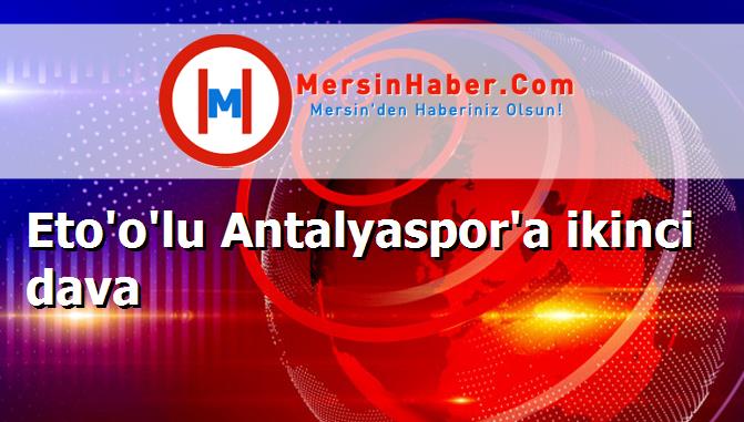 Eto'o'lu Antalyaspor'a ikinci dava