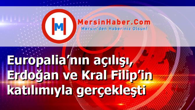 Europalia’nın açılışı, Erdoğan ve Kral Filip’in katılımıyla gerçekleşti