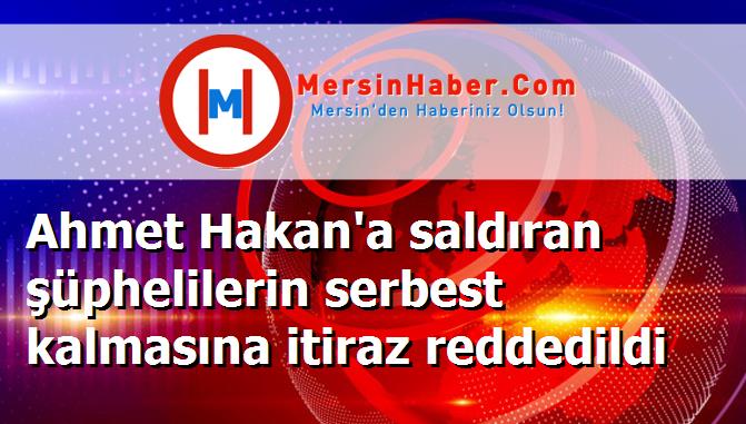 Ahmet Hakan'a saldıran şüphelilerin serbest kalmasına itiraz reddedildi