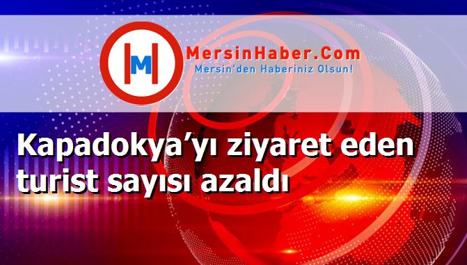 Kapadokya’yı ziyaret eden turist sayısı azaldı