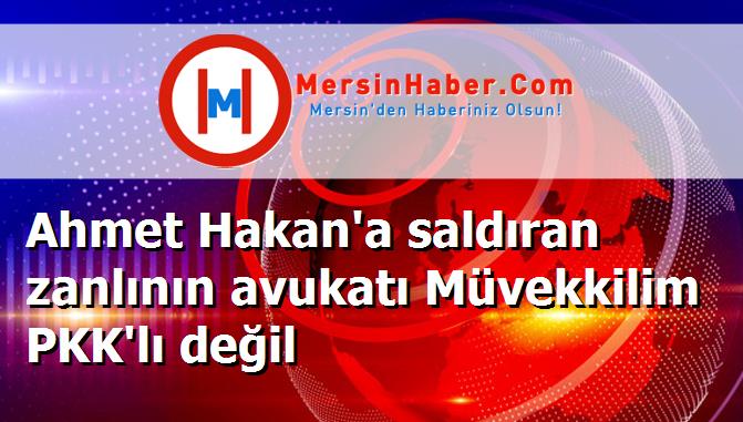 Ahmet Hakan'a saldıran zanlının avukatı Müvekkilim PKK'lı değil