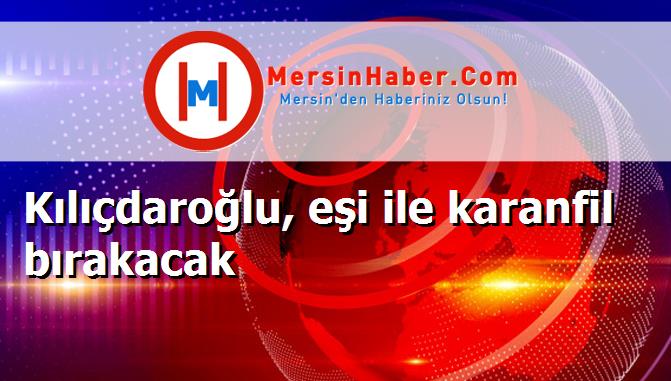 Kılıçdaroğlu, eşi ile karanfil bırakacak