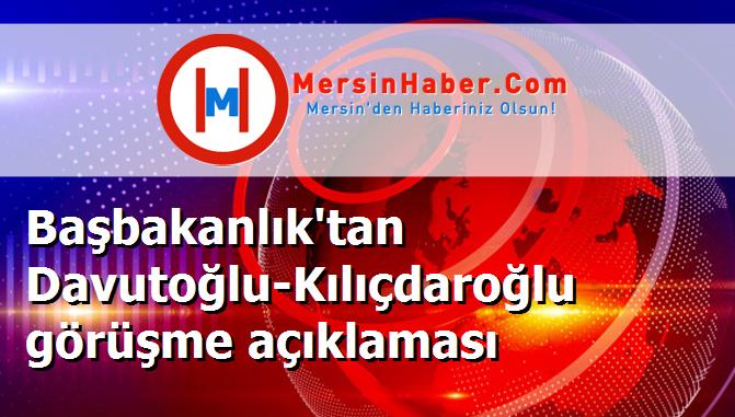 Başbakanlık'tan Davutoğlu-Kılıçdaroğlu görüşme açıklaması