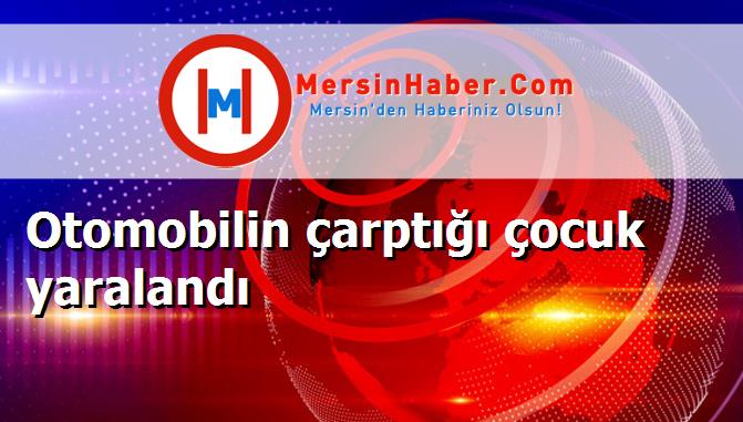 Otomobilin çarptığı çocuk yaralandı