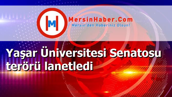 Yaşar Üniversitesi Senatosu terörü lanetledi