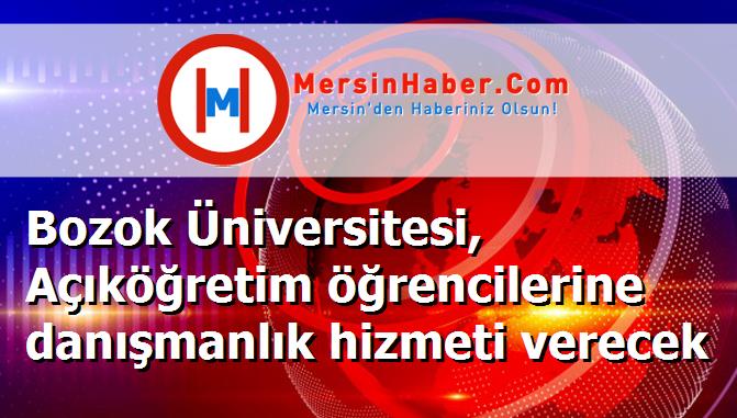 Bozok Üniversitesi, Açıköğretim öğrencilerine danışmanlık hizmeti verecek