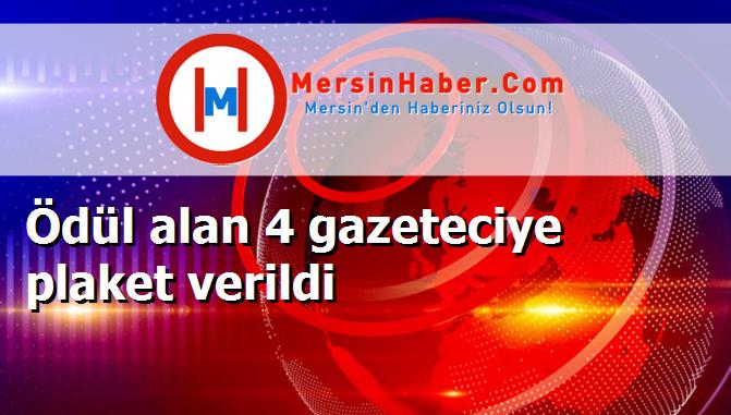 Ödül alan 4 gazeteciye plaket verildi