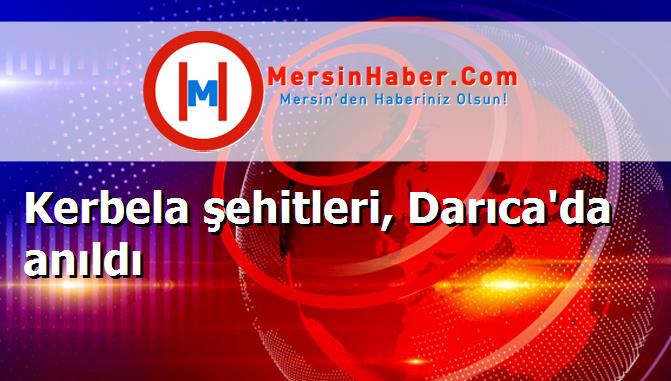 Kerbela şehitleri, Darıca'da anıldı