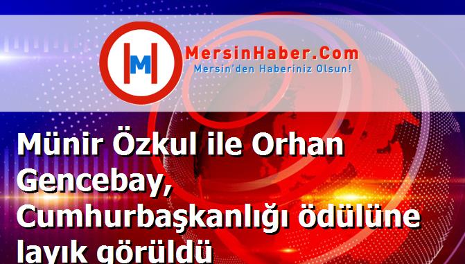 Münir Özkul ile Orhan Gencebay, Cumhurbaşkanlığı ödülüne layık görüldü