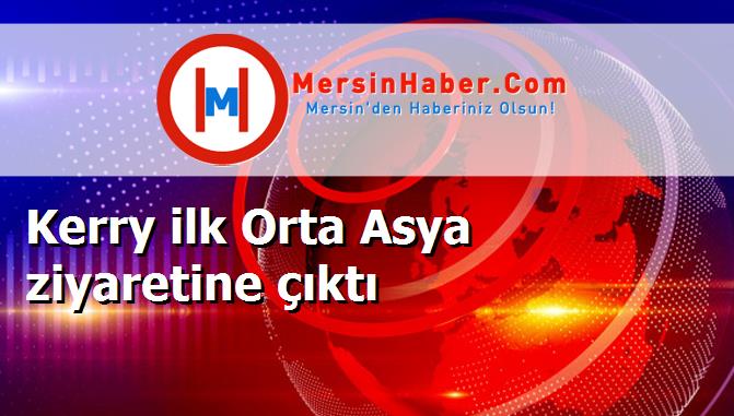 Kerry ilk Orta Asya ziyaretine çıktı