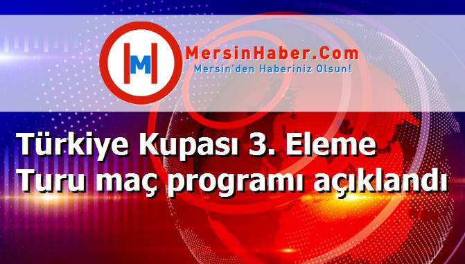 Türkiye Kupası 3. Eleme Turu maç programı açıklandı