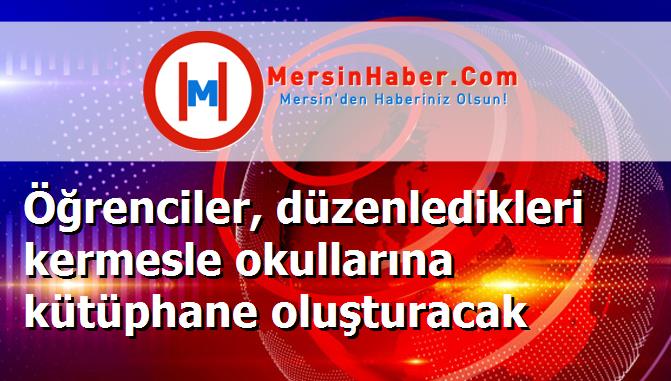 Öğrenciler, düzenledikleri kermesle okullarına kütüphane oluşturacak