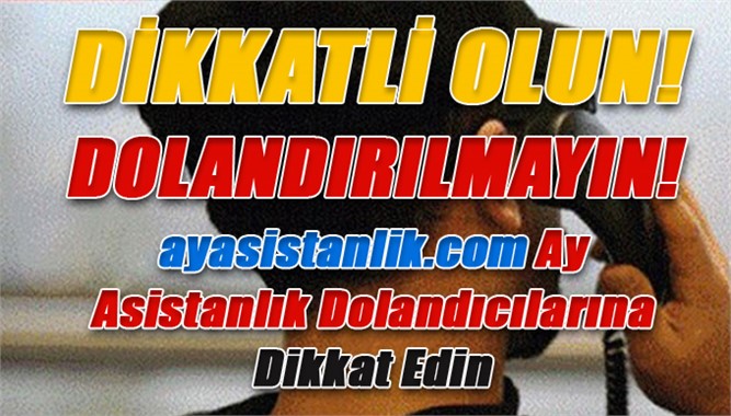 Dolandırıcı ayasistanlik.com ve Ay Asistanlık Sahte İsimli Dolandıcılarına Dikkat Edin