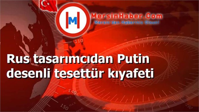 Rus tasarımcıdan Putin desenli tesettür kıyafeti