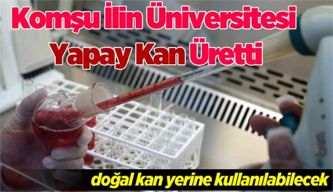 Çukurova Üniversitesi yapay kan üretti