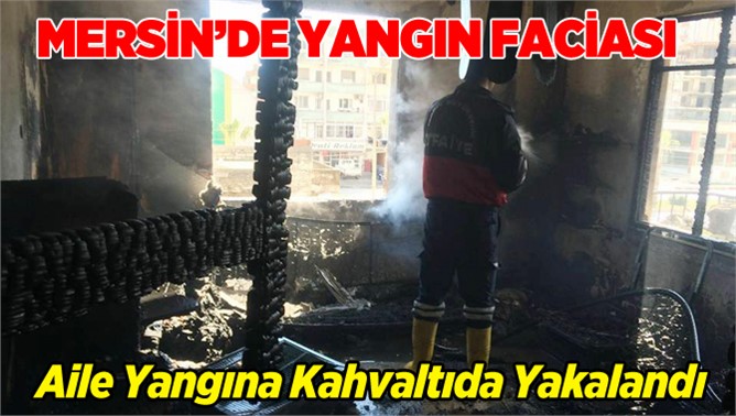 Mersin’de bir evde yangın çıktı