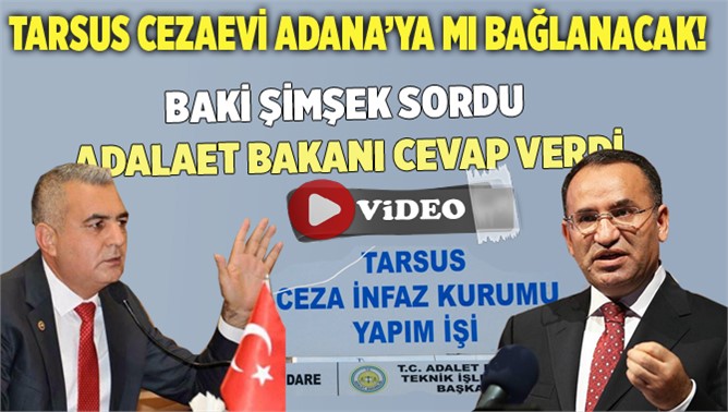 Yapılan Tarsus Cezaevi Nereye Bağlanacak