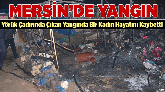 Yaşlı Kadın Çadırda Yanarak Hayatını Kaybetti