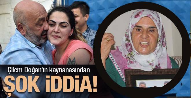 Çilem Doğan'ın Kaynanasındn şok iddia! Cinayeti Çilem İşlemedi
