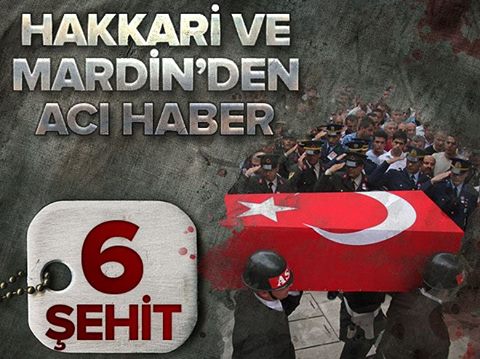 Hakkari ve Mardin'den acı haber; 6 Şehit