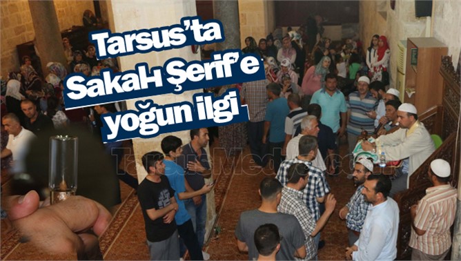 Tarsus’ta Sakal-ı Şerif’e yoğun ilgi