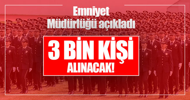 Emniyet'e 3 bin komiser yardımcısı adayı alınacak