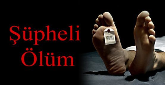 Mersin'de Şüpheli Ölüm