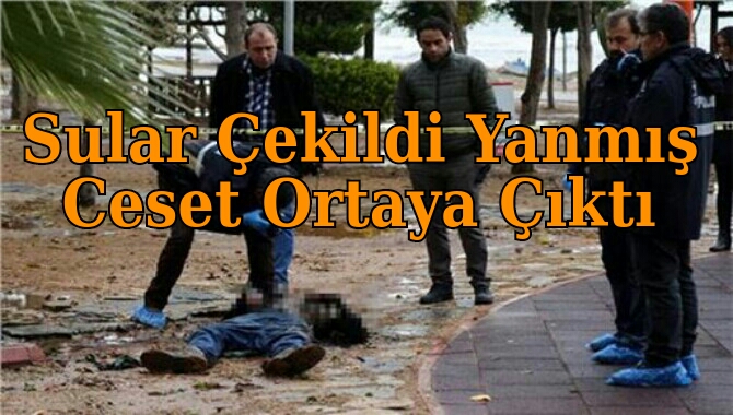 Sular Çekildi Yanmış Ceset Ortaya Çıktı 