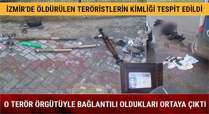 İzmir'de öldürülen teröristlerin kimliği tespit edildi