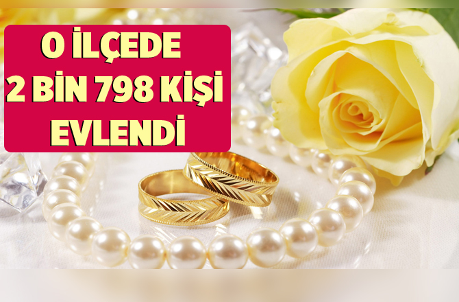 Tarsus'ta 2016 Yılında 2 Bin 798 Kişi evlendi
