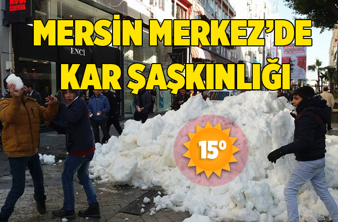 Mersin Merkez de Kar Sevinci
