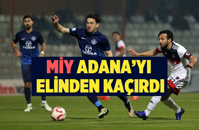 Adana Demirspor:0 / Mersin İdmanyurdu:0