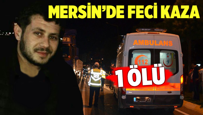 Tarsus'ta Trafik Kazasında Onur Baş Hayatını Kaybetti