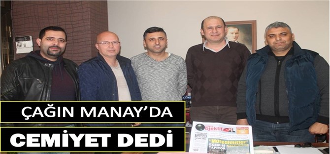 Çağın Manay’da Cemiyet Dedi