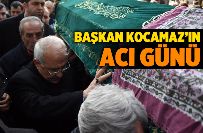 Burhanettin Kocamaz’ın Teyzesi Hayatını Kaybetti