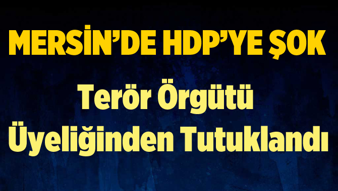 HDP eski Tarsus İlçe Başkanı tutuklandı