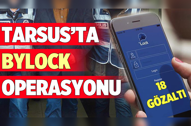 Tarsus'a ByLock Operasyonu