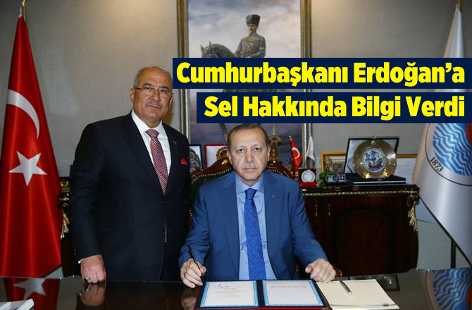 Başkan Kocamaz, Cumhurbaşkanı Erdoğan’a Sel Felaketi İlgili Bilgi Verdi