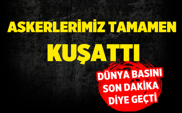 TSK El Bab'ı tamamen kuşattı!