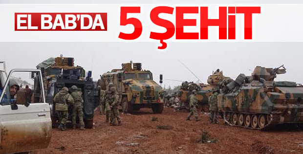 El Bab'da 5 asker daha şehit oldu