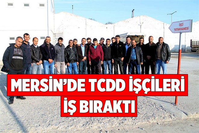 Tarsus’ta  Aylardır Paralarını Alamayan TCDD İşçileri İş Bıraktı